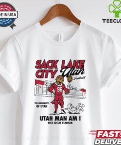Official Sack Lake City Utah Football Utah Man Am I Rice Eccles Stadium Graphic t shirt