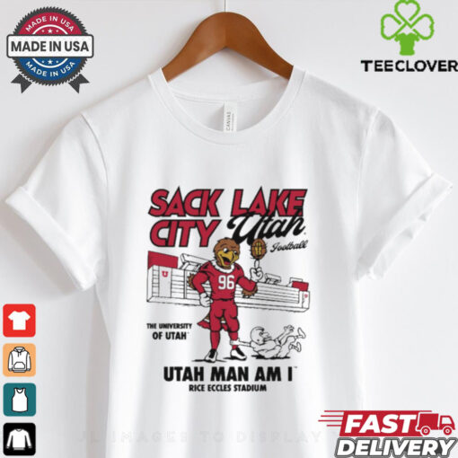 Official Sack Lake City Utah Football Utah Man Am I Rice Eccles Stadium Graphic t shirt