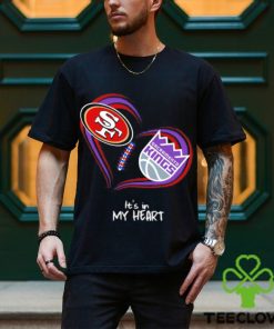 Official San Francisco 49Ers and Sacramento Kings It’s In My Heart T Shirt