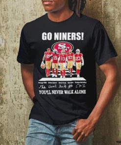 Official San Francisco 49ers Go Niners You’ll Never Walk Alone signatures shirt