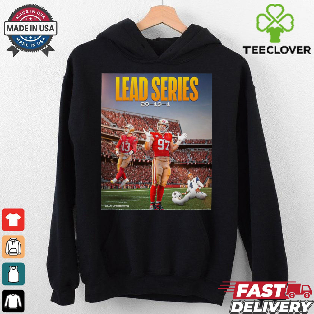 Official San Francisco 49ers Lead Series 20 19 1 Dallas Cowboy Poster t shirt Official San Francisco 49ers Lead Series 20 19 1 Dallas Cowboy Poster t shirt