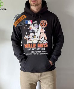 Official San Francisco Giants Willie Mays The Say Hey Kid 1931 2024 Signatures Thank You For The Memories shirt