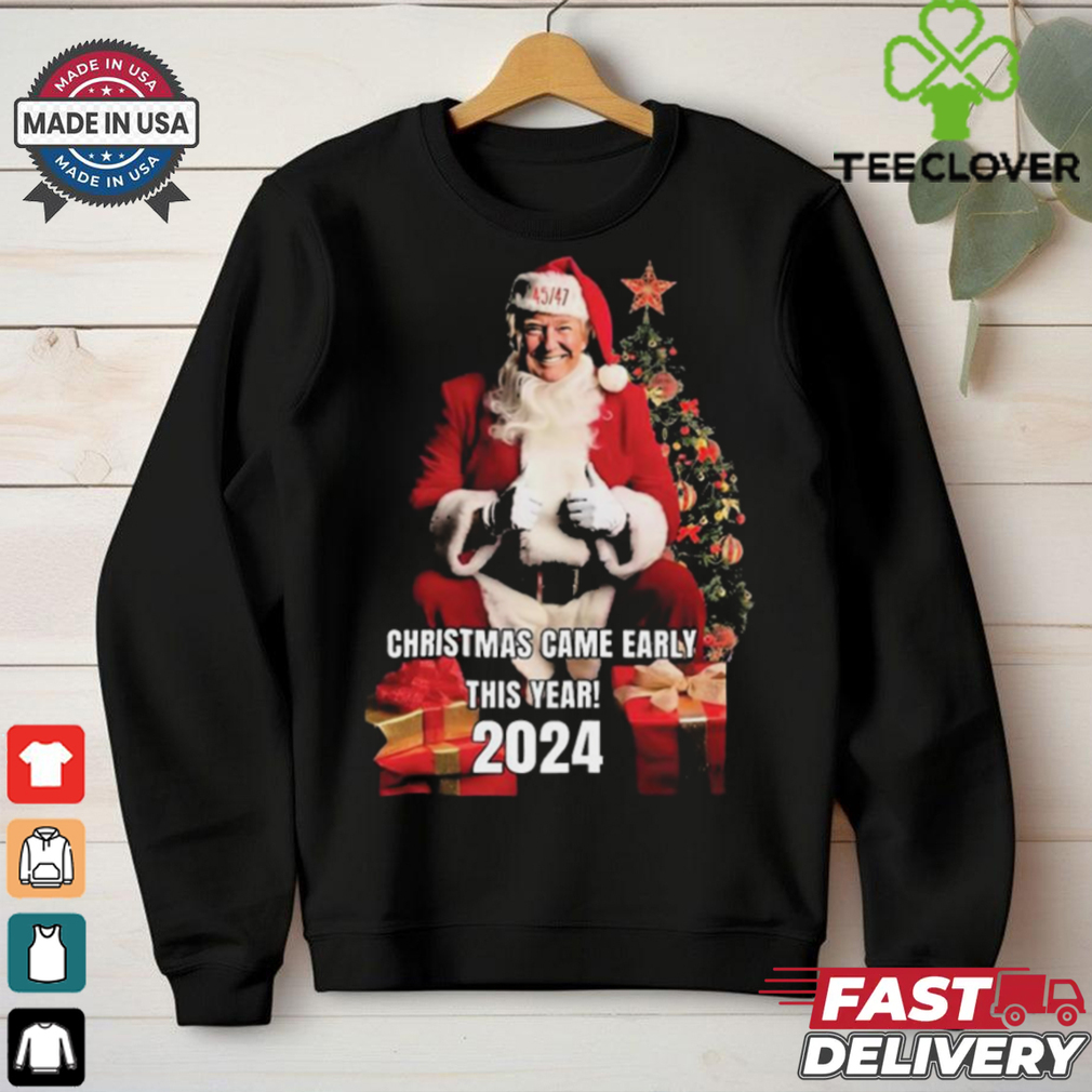 Official Santa Donald Trump 45 47 Christmas Came Early This Year 2024 t shirt Official Santa Donald Trump 45 47 Christmas Came Early This Year 2024 t shirt