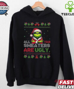 Official Santa Grinch All Your Sweaters Are Ugly Christmas 2024 Shirt