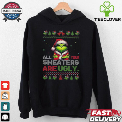 Official Santa Grinch All Your Sweaters Are Ugly Christmas 2024 Shirt