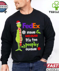 Official Santa Grinch FedEx Inside Because It’s Too Peopley Outside Christmas shirt