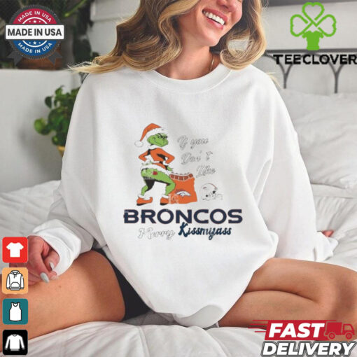 Official Santa Grinch If You Don’t Like Denver Broncos Merry Kissmyass shirt