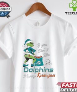 Official Santa Grinch If You Don’t Like Miami Dolphins Merry Kissmyass shirt