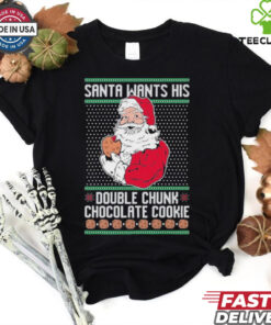 Official Santa Wants His Double Chunk Chocolate Cookie Ugly Christmas 2024 T Shirt