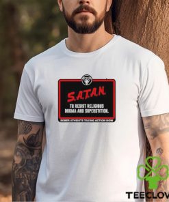 Official Satan To Resist Religious Dogma And Superstition Sober Atheists Taking Action Now shirt