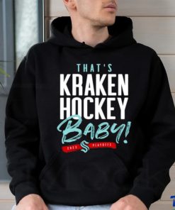 Official Seattle Kraken That’s Kraken Hockey Baby 2023 Playoff Shirt 2 Official Seattle Kraken That’s Kraken Hockey Baby 2023 Playoff Shirt