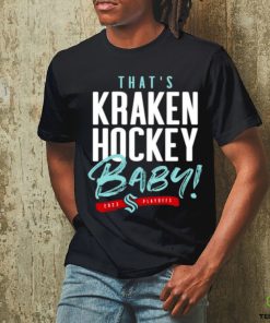 Official Seattle Kraken That’s Kraken Hockey Baby 2023 Playoff Shirt 3 Official Seattle Kraken That’s Kraken Hockey Baby 2023 Playoff Shirt