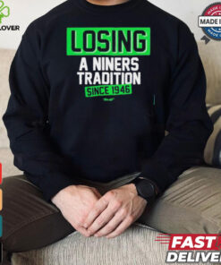 Official Seattle Seahawks losing a Niners tradition since 1946 shirt