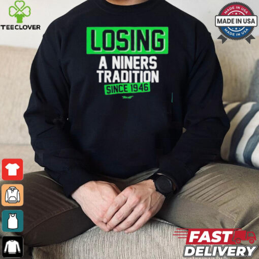 Official Seattle Seahawks losing a Niners tradition since 1946 shirt