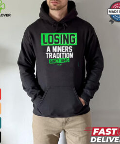 Official Seattle Seahawks losing a Niners tradition since 1946 shirt