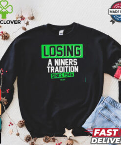 Official Seattle Seahawks losing a Niners tradition since 1946 shirt