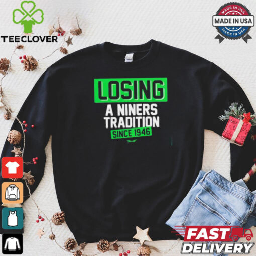 Official Seattle Seahawks losing a Niners tradition since 1946 shirt