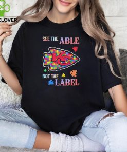 Official See The Able Kansas City Chiefs Autism Awareness Not The Label shirt