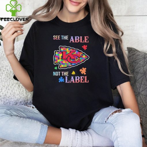 Official See The Able Kansas City Chiefs Autism Awareness Not The Label shirt