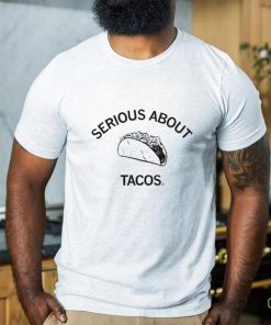 Official Serious About Tacos Shirt