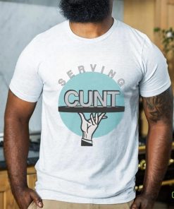 Official Serving Cunt T Shirt