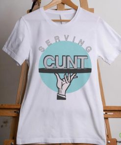 Official Serving Cunt T Shirt