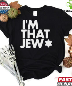 Official Shai Davidai I’m That Jew Shirt 3 Official Shai Davidai I’m That Jew Shirt