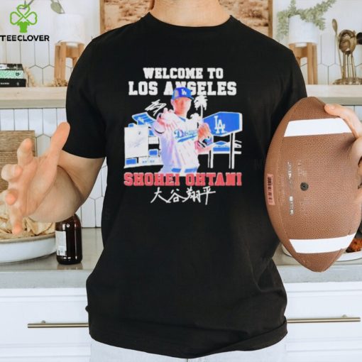 Official ShoheI ohtanI welcome to LA Dodgers signature T shirt