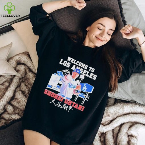 Official ShoheI ohtanI welcome to LA Dodgers signature T shirt