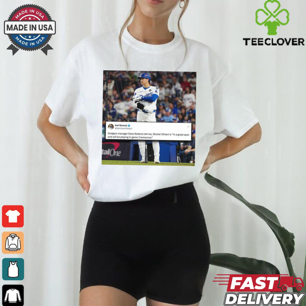 Official Shohei Ohtani is expected to play World Series Game 3 Dave Roberts tells ESPN Poster t shirt Official Shohei Ohtani is expected to play World Series Game 3 Dave Roberts tells ESPN Poster t shirt