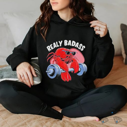 Official Shrimp realy badass gym T hoodie, sweater, longsleeve, shirt v-neck, t-shirt