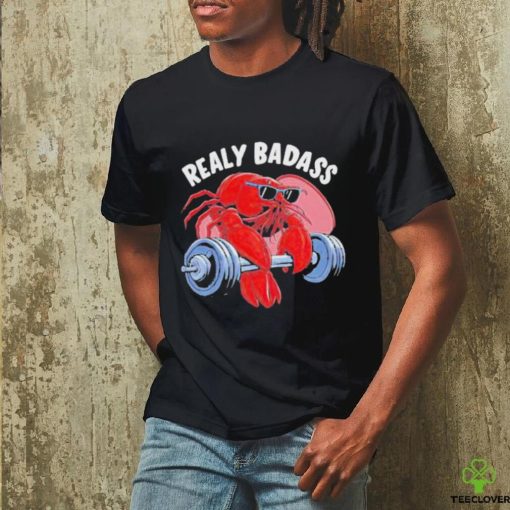 Official Shrimp realy badass gym T hoodie, sweater, longsleeve, shirt v-neck, t-shirt