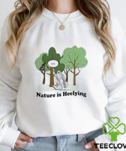 Official Sick Nature Is Heelying Shirt