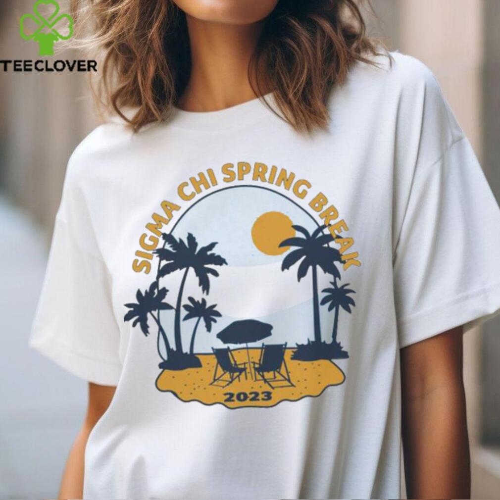 Official Sigma Chi Spring Break T shirt Official Sigma Chi Spring Break T shirt