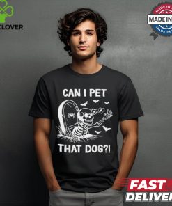 Official Skeleton can I pet that dog halloween T shirt 1 Official Skeleton can I pet that dog halloween T shirt