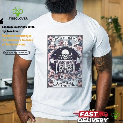 Official Skeleton down bad crying at the gym tarot card T shirt