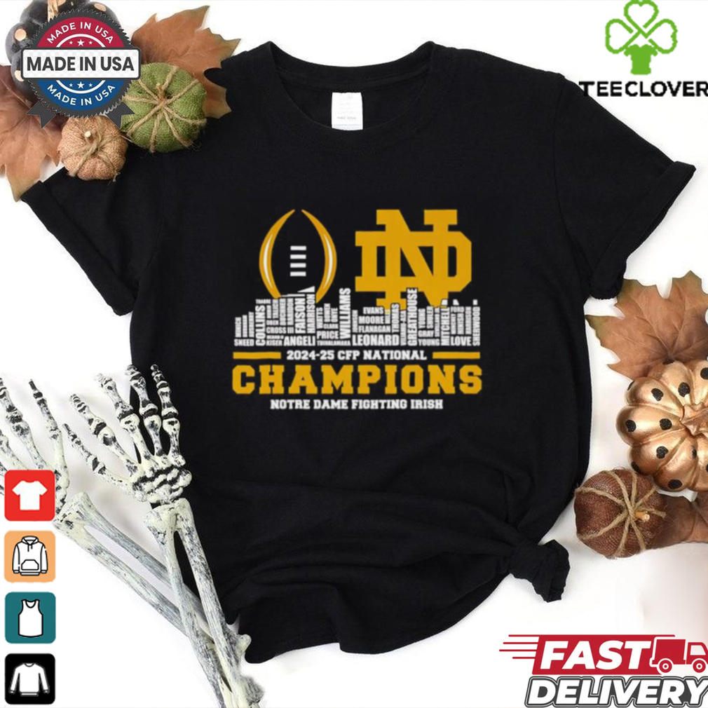 Official Skyline 2024 25 CFP National Champions Notre Dame Fighting Irish All Name Players shirt Official Skyline 2024 25 CFP National Champions Notre Dame Fighting Irish All Name Players shirt