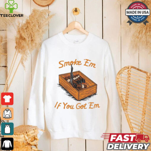 Official Smoke Em If You Got Em Tennessee Vols NCAA t hoodie, sweater, longsleeve, shirt v-neck, t-shirt