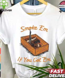 Official Smoke Em If You Got Em Tennessee Vols NCAA t hoodie, sweater, longsleeve, shirt v-neck, t-shirt