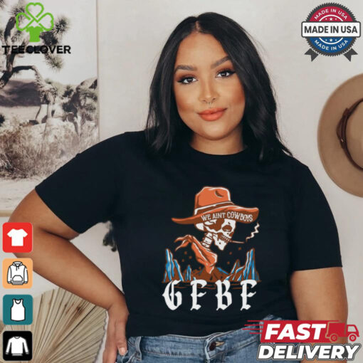 Official Smoking Cowboy We Ain’t Cowboy GF BF Shirt