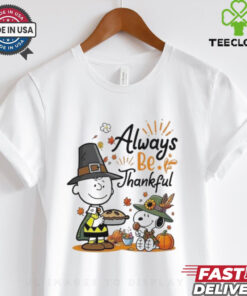 Official Snoopy Alway Be Thankful Charlie Brown Peanuts 2024 Shirt