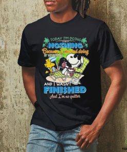 Official Snoopy And Woodstock Today I’m Doing Nothing Because I Started Doing It Yesterday shirt