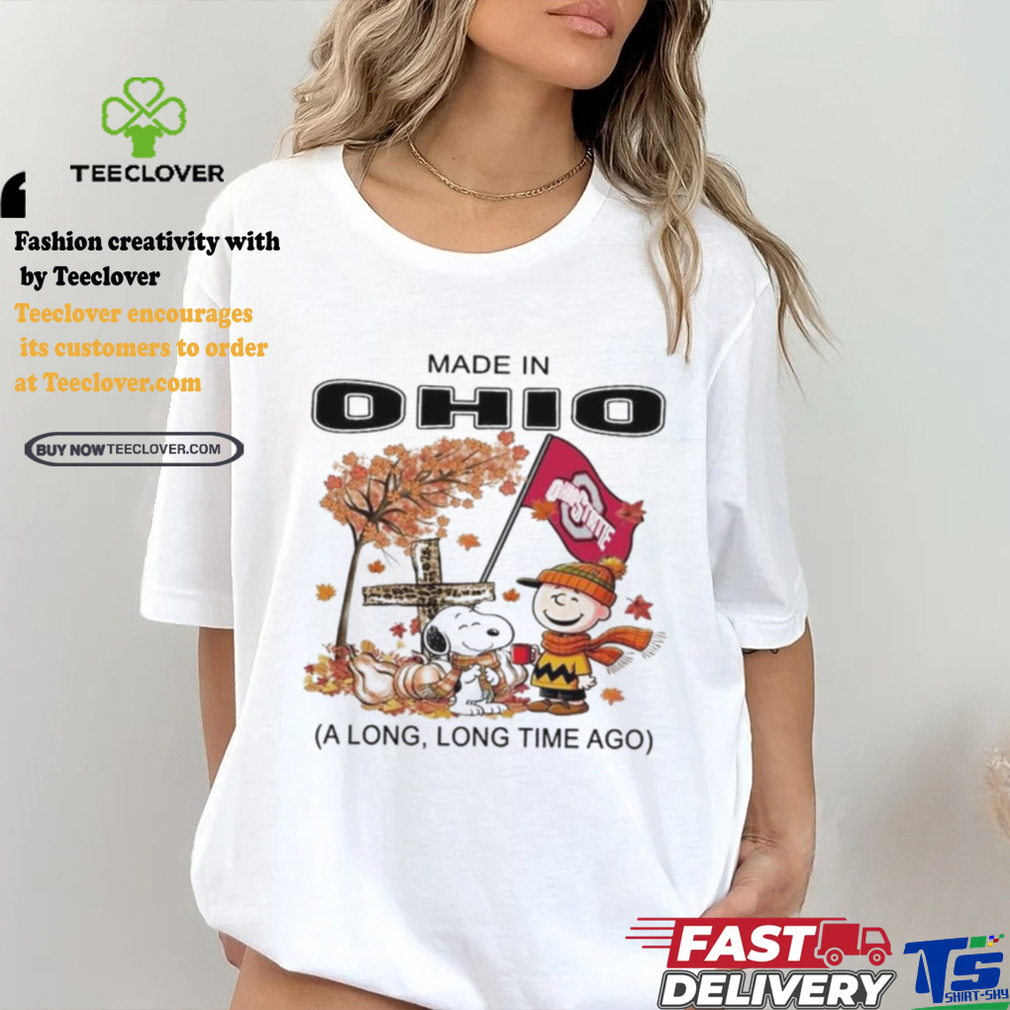 Official Snoopy Charlie Brown Made In Ohio A Long Long Time Ago T Shirt Official Snoopy Charlie Brown Made In Ohio A Long Long Time Ago T Shirt