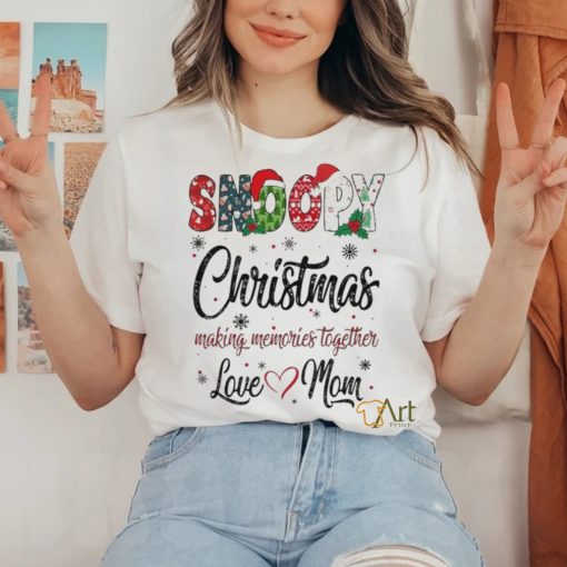 Official Snoopy Christmas Making Memories Together Love Mom T Shirt