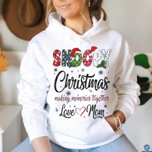 Official Snoopy Christmas Making Memories Together Love Mom T Shirt
