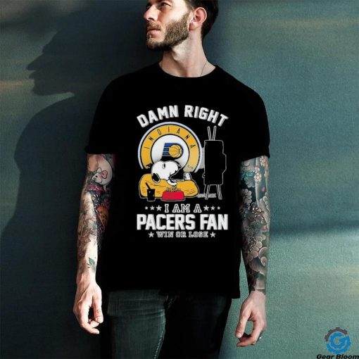 Official Snoopy TV Show Damn Right I Am A Indiana Pacers Fan Win Or Lose Shirt
