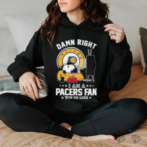 Official Snoopy TV Show Damn Right I Am A Indiana Pacers Fan Win Or Lose Shirt