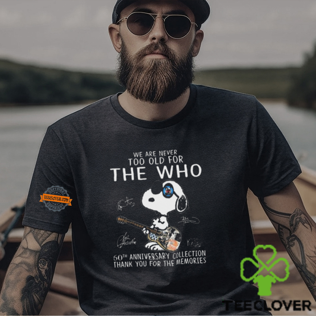 Official Snoopy We are never too old for The Who 60th anniversary Collection signatures shirt Official Snoopy We are never too old for The Who 60th anniversary Collection signatures shirt