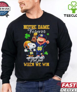 Official Snoopy X Notre Dame Fighting Irish Forever Not Just When We Win Shirt