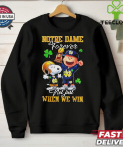 Official Snoopy X Notre Dame Fighting Irish Forever Not Just When We Win Shirt